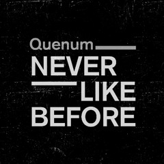 Quenum - Never Like Before