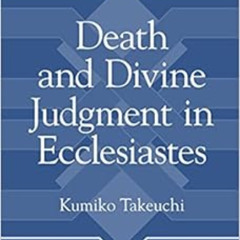 [Get] EPUB 📧 Death and Divine Judgment in Ecclesiastes (Bulletin for Biblical Resear