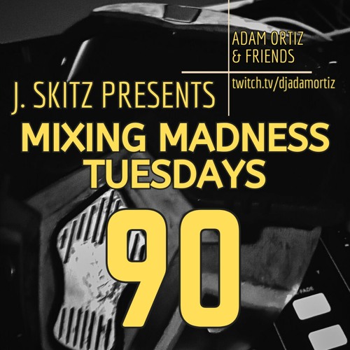 Mixing Madness Tuesdays Ep. 90