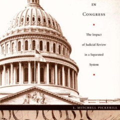 [DOWNLOAD] EBOOK ✔️ Constitutional Deliberation in Congress: The Impact of Judicial R