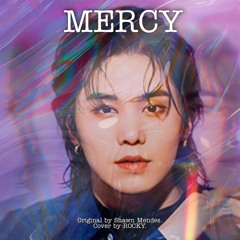 Mercy (Cover by ROCKY)