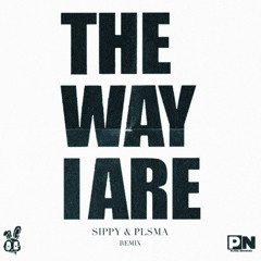 Timbaland - The Way I Are (SIPPY x PLSMA Remix)