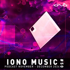 IONO MUSIC PODCAST #50 – November & December 2024 🐝🎶