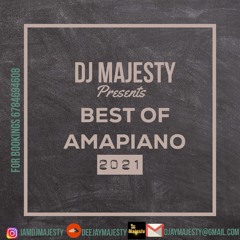 DJ MAJESTY PRESENTS BEST OF AMAPIANO 2021 IG@IAMDJMAJESTY)