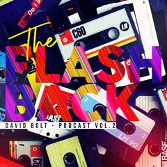 The FlashBack - David Bolt (Podcast Vol.2)