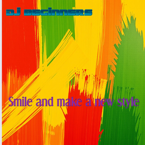 Smile and make a new style