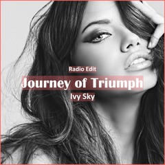 Ivy Sky - Journey Of Triumph [ Motivational Music]