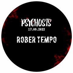 ROBER TEMPO @PSYCHOSIS X TECHNOPOLIS 2.0 17/09/22