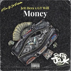 Money (feat. Jett Hera & GT Will)