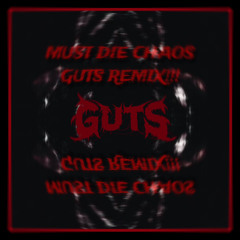 Must Die chaos Remix (dankystyle)