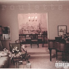roulette (feat. crawlenely)