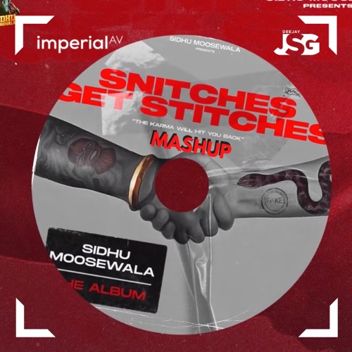Stream Snitches Get Stitches (Full Album Mashup) Deejay JSG Sidhu