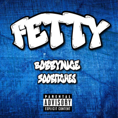FETTY (feat. 500Bitches)