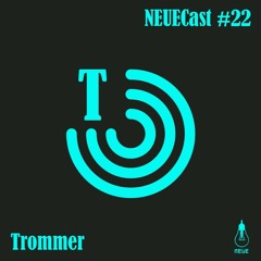 NEUECast 022 - Trommer