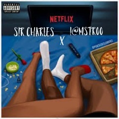 Sir Charles - Meeting In My Bedroom Ft I@mStroo