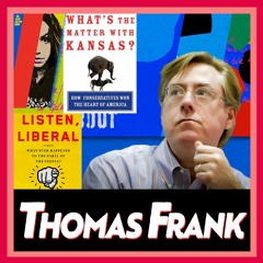 Thomas Frank On Why Democrats Suck