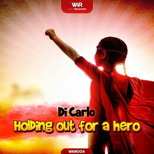 [WAR004] Di Carlo - Holding Out For A Hero (Ya a la Venta // Out Now) Artworks-utapojsj4Xn4FiVq-FJatkQ-t500x500