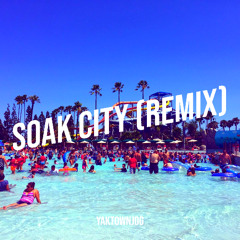 Soak City (Remix)