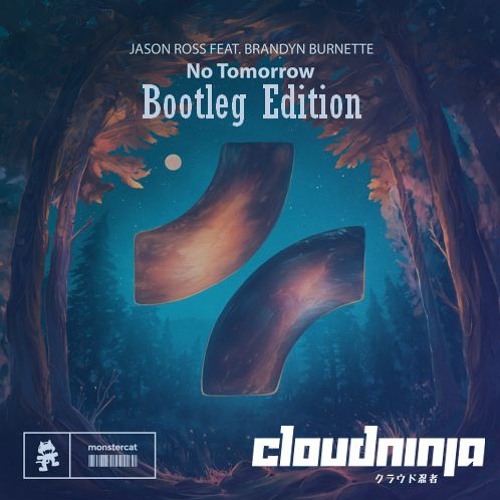 Jason Ross - No Tomorrow (CloudNinja Bootleg)