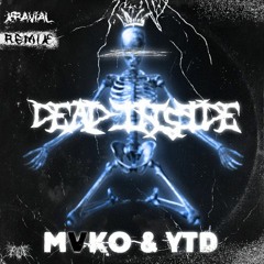 MVKO - DeadInside feat. YTD (Xravial ReMix)