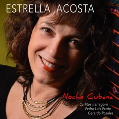 04 Noche Cubana - Estrella Acosta