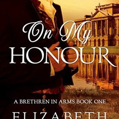 [View] KINDLE 💚 On My Honour (Brethren in Arms Book 1) by  Elizabeth Johns KINDLE PD