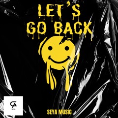 Let’s Go Back (SEYA Original)