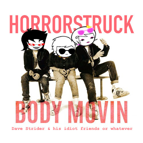 Body Movin’ (Strider Style)