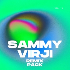 Sammy Virji Remix Pack, Vol A