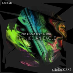 Jens Lissat - Fly Like An Eagle feat. Bisou