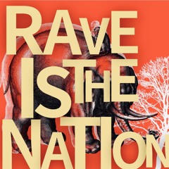 RAVE IS THE NATION