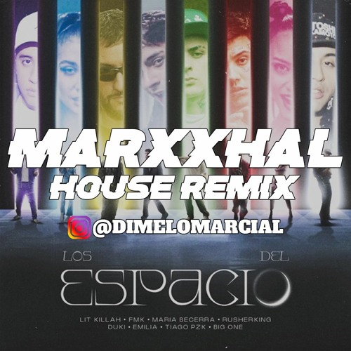 Los del Espacio - LIT killah, Tiago PZK, Maria Becerra & Duki (Marxxhal Remix, Reggaeton to House)