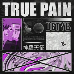 DETYB - True Pain (FREE DOWNLOAD)