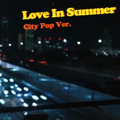 Love in Summer - (죠지, 코스믹보이 시티팝 Citypop ver. Cover )