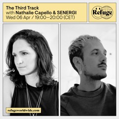 The Third Track Ep. 15 [Refuge Worldwide] w/ SENERGI