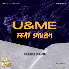 U & ME | SHUBH | DJ MB | UKG EDIT