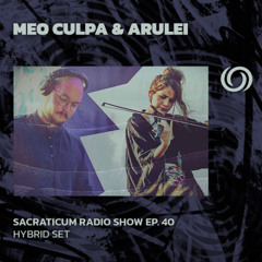 MEO CULPA & ARULEI | Sacraticum Radio Show Ep. 40 | 16/05/2025