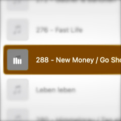 288 - New Money / Go Shorty
