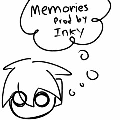 Memories (prod Inky)