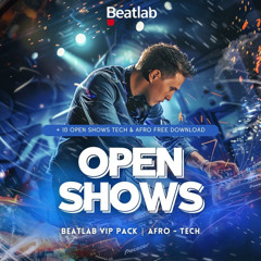 Free Vip Open Shows Afro | Tech - Beatlab
