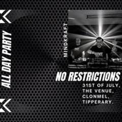 MindKraft - No Restrictions (Promo Mix) July 31st 2022 @The Venue