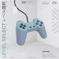 Level Select (Joseph S Joyce Remix)