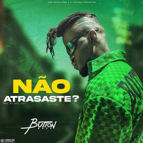Button Rose - Não Atrasaste (Zouk).mp3