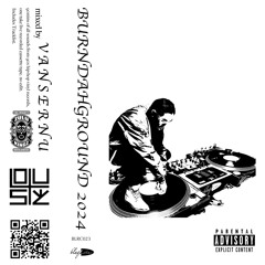 BURNDAHGROUND 2024 SICK side (Tape Rip)