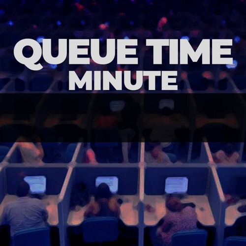 Stream Queue Time Minute May 19th, 2023 by WFM Labs Listen online