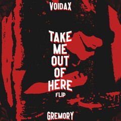 Voidax - Take Me Out Of Here (Gremory Edit)