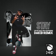 The Kid LAROI, Justin Bieber - STAY (Dakid Remix)