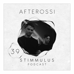STIMMULUS Podcast 39 - Afterossi