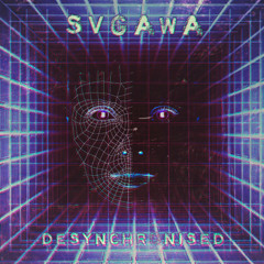 SVGAWA x Violet7rip - Desynchronised