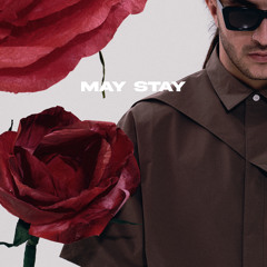 MAY STAY